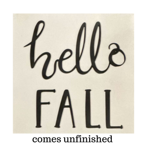 Hello Fall Phrase unfinished Cutout