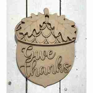 Give Thanks Acron Unfinished Cutout
