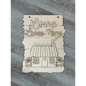 Love Lives Here Wall Plank Hanger Unfinished Cutout