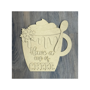 Cup Of Cheer Unfinished Cutout