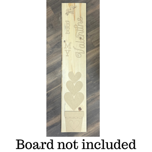 Be My Valentine Porch Leaner Unfinished Cutout (BOARD NOT INCLUDED)
