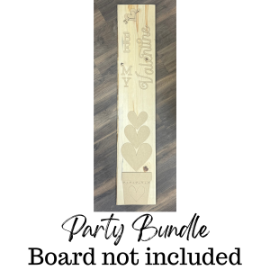 Be My Valentine Porch Leaner Unfinished Cutout Party Bundle (BOARD NOT INCLUDED) (Copy)
