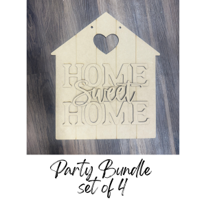 Party Bundle Home Sweet Home House Unfinished Cutout