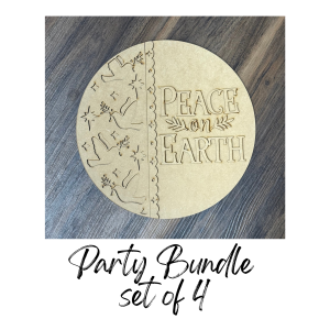 Party Bundle Peace on Earth Unfinished Round 12 inch